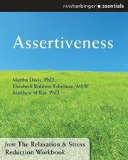 Assertiveness : the Relaxation and Stress Reduction Workbook Chapter Singles cover image