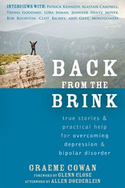 Back from the brink : true stories & practical help for overcoming depression&bipolar disorder cover image