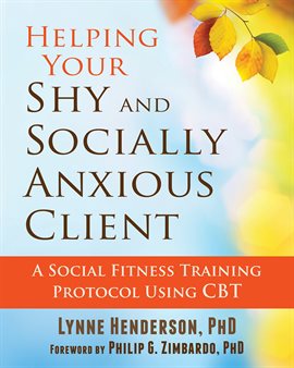 Cover image for Helping Your Shy and Socially Anxious Client