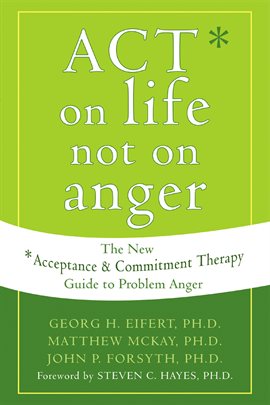 Cover image for ACT on Life Not on Anger