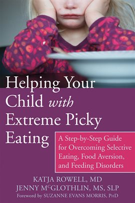 Cover image for Helping Your Child with Extreme Picky Eating