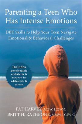 Cover image for Parenting a Teen Who Has Intense Emotions