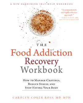 Cover image for The Food Addiction Recovery Workbook