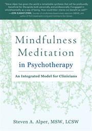 Mindfulness meditation in psychotherapy : an integrated model for clinicians cover image