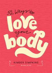 52 ways to love your body cover image