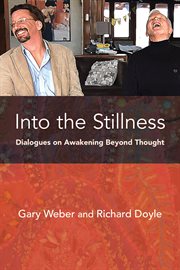 Into the stillness : dialogues on awakening beyond thought cover image