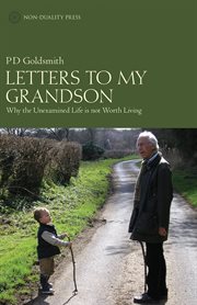 Letters to My Grandson : Why the Unexamined Life is not Worth Living cover image