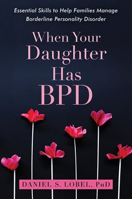 Cover image for When Your Daughter Has BPD