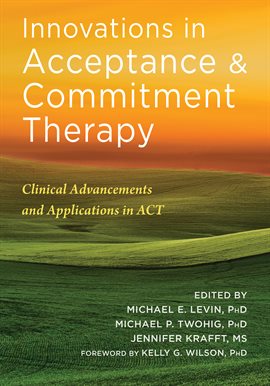 Cover image for Innovations in Acceptance and Commitment Therapy