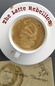 The Latte Rebellion cover image
