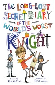 The long-lost secret diary of the world's worst knight cover image