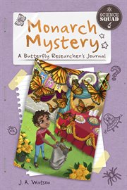 Monarch mystery : a butterfly researcher's journal cover image