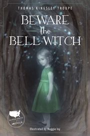 Beware the Bell Witch cover image