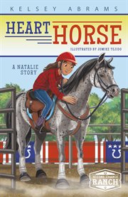 Heart horse : a Natalie story cover image