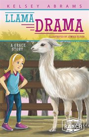 Llama drama : a Grace story cover image