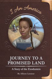 Journey to a promised land : a story of the Exodusters cover image