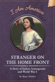 Stranger on the home front : a story of Indian immigrants and World War I cover image