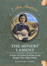 The miners' lament. A Story of Latina Activists in the Empire Zinc Mine Strike cover image