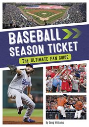 Baseball season ticket : the ultimate fan guide cover image
