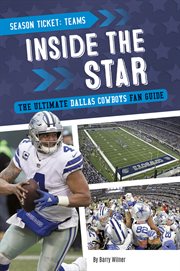 Inside the star : the ultimate Dallas Cowboys fan guide cover image