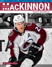 Nathan Mackinnon : hockey superstar cover image