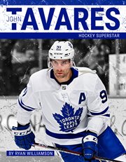 John Tavares : hockey superstar cover image