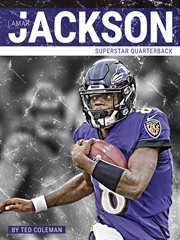 Lamar Jackson : superstar quarterback cover image