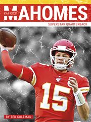 Patrick Mahomes : superstar quarterback cover image