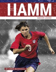 Mia Hamm : soccer legend. Prime time: legends cover image