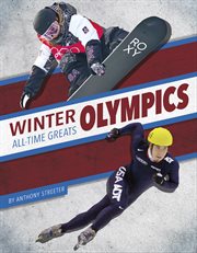 Winter Olympics All-Time Greats : All-Time Greats of Sports Championships cover image