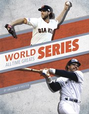 World Series All-Time Greats : All-Time Greats of Sports Championships cover image