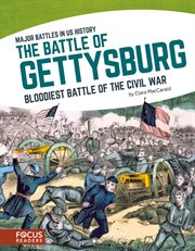 The Battle of Gettysburg : bloodiest battle of the Civil War cover image