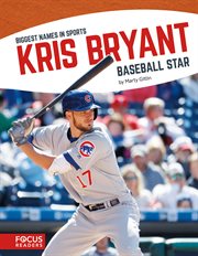 Kris Bryant : baseball star cover image
