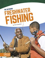 Freshwater fishing : bass, trout, walleye, catfish, and more cover image