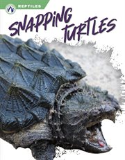 Snapping Turtles : Reptiles cover image