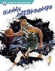 Giannis Antetokounmpo : Sports Superstars cover image