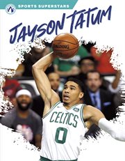 Jayson Tatum : Sports Superstars cover image