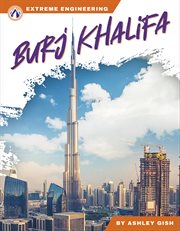 Burj Khalifa. Extreme engineering cover image