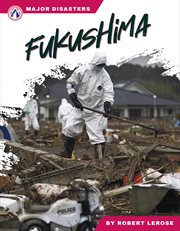 Fukushima. Major disasters cover image