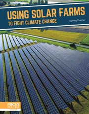 Using Solar Farms to Fight Climate Change cover image