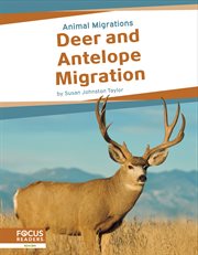 Deer and Antelope Migration : Animal Migrations cover image