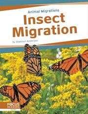 Insect Migration : Animal Migrations cover image
