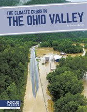 The Climate Crisis in the Ohio Valley : Climate Crisis in America cover image