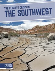 The Climate Crisis in the Southwest : Climate Crisis in America cover image