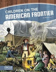 Children on the american frontier cover image