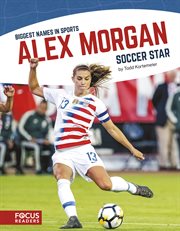 Alex Morgan : soccer star cover image