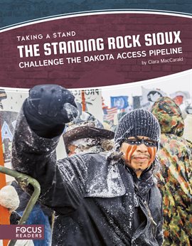 Cover image for The Standing Rock Sioux Challenge the Dakota Access Pipeline