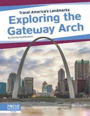 Exploring the Gateway Arch cover image