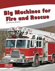 Big machines for fire and rescue cover image