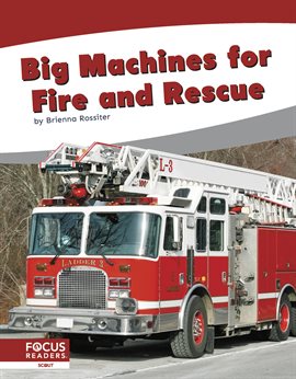 Cover image for Big Machines for Fire and Rescue